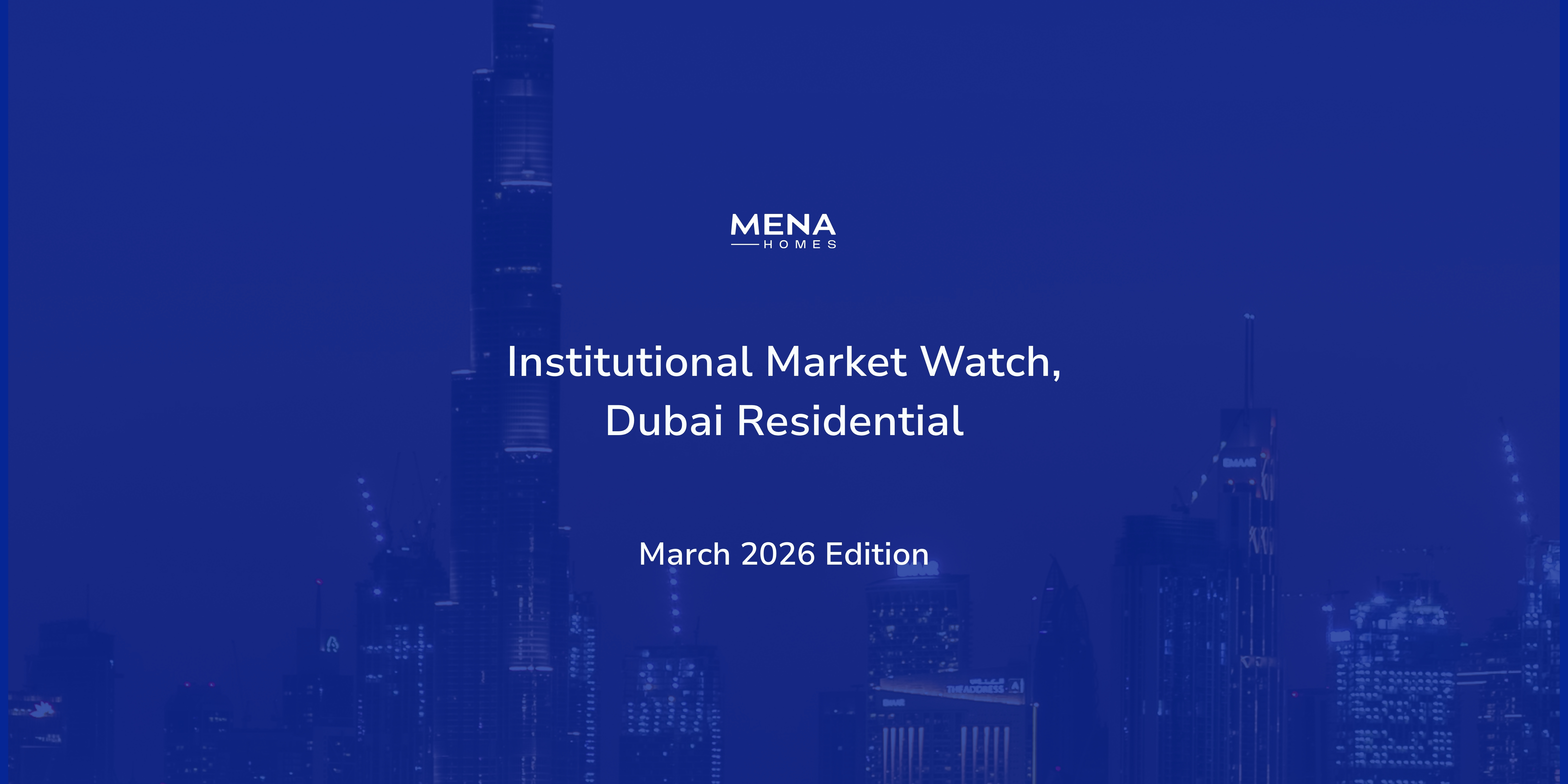 Strategic Insights into Dubai and Abu Dhabi Real Estate for March 2026